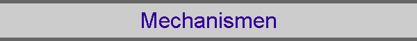 Mechanismen
